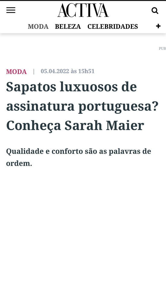 Sapatos luxuosos de assinatura portuguesa? Conheça Sarah Maier Qualidade e conforto são as palavras de ordem.